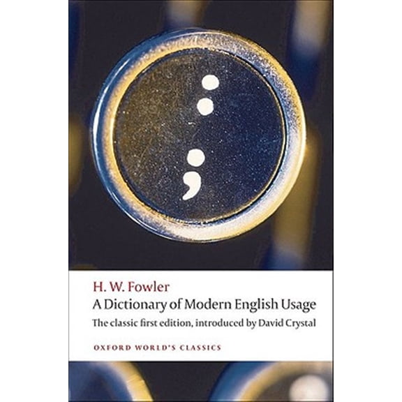 Pre-Owned A Dictionary of Modern English Usage (Paperback) 019958589X 9780199585892