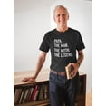 thumbnail image 2 of Papa, Man Myth Legend Men T-Shirt, Male Small, 2 of 4