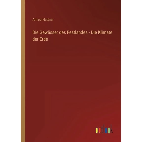 Die Gewässer des Festlandes - Die Klimate der Erde (Paperback)