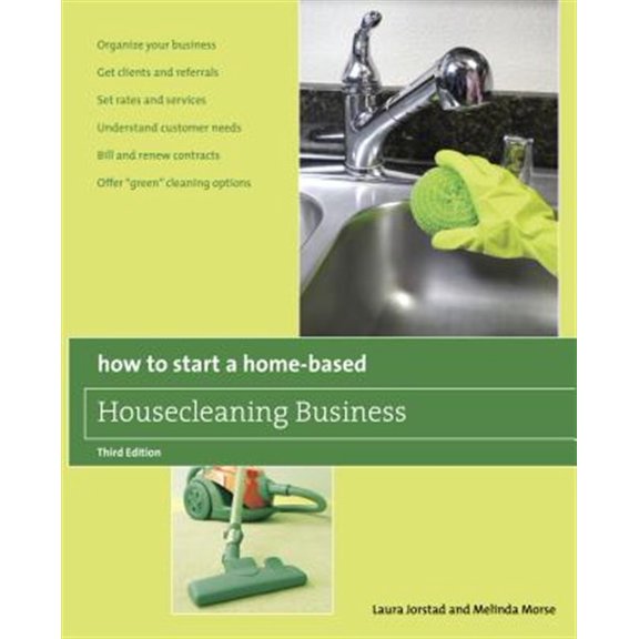 Pre-Owned How to Start a Home-Based Housecleaning Business: * Organize Your Business * Get Clients and Referrals * Set Rates and Services * Understand Customer ... Contracts * Offer "Green" Paperback