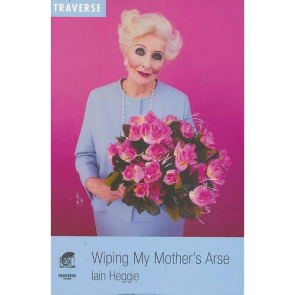 Modern Plays Wiping My Mother's ***E, (Paperback)