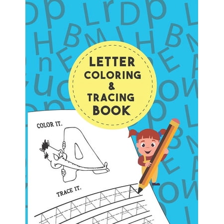Letter Tracing And Coloring Book: As First Learn to Write workbook Practice line ABC Letters tracing, pen control to tra, (Paperback)