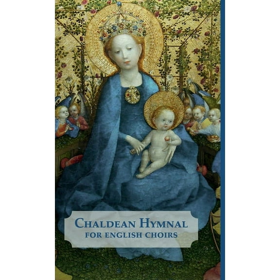 Chaldean Hymnal for English Choirs (Hardcover)