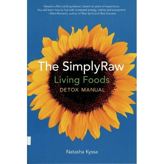 The SimplyRaw Living Foods Detox Manual (Paperback)