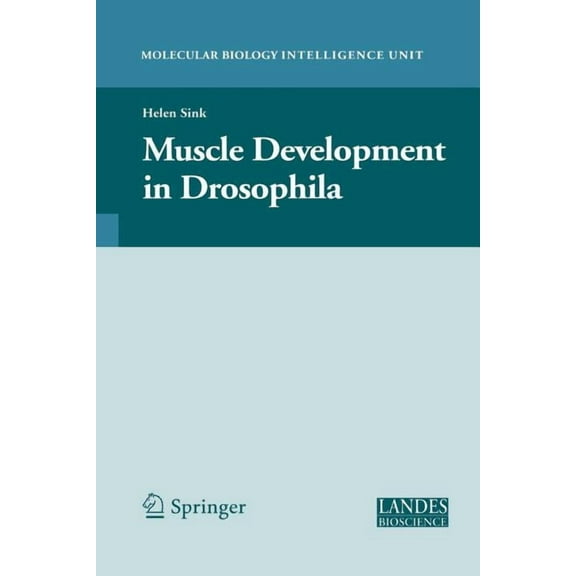 Molecular Biology Intelligence Unit Muscle Development in Drosophilia, (Paperback)