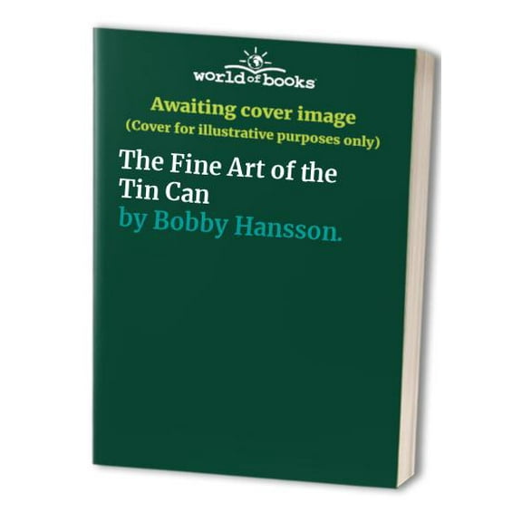 Pre-Owned The Fine Art of the Tin Can: Techniques and Inspirations (Paperback) 1887374027 9781887374026