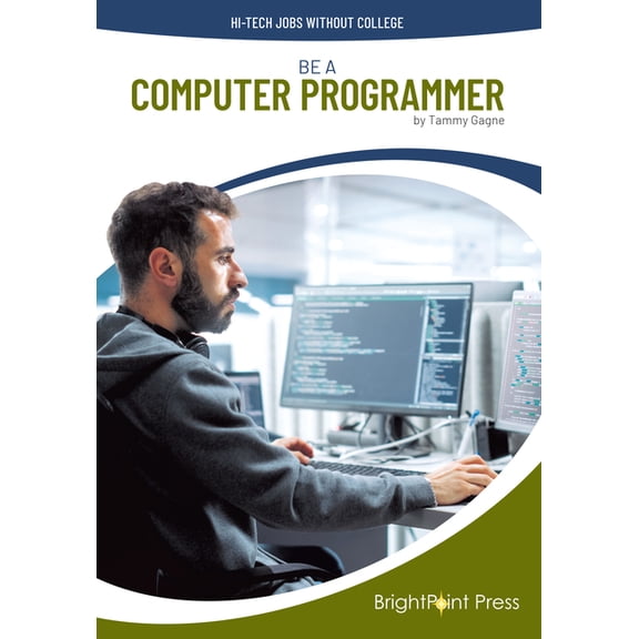 Hi-Tech Jobs Without College Be a Computer Programmer, (Hardcover)