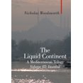 thumbnail image 1 of Pre-Owned The Liquid Continent: A Mediterranean Trilogy: Volume III: Istanbul (Hardcover) 1905791585 9781905791583, 1 of 2