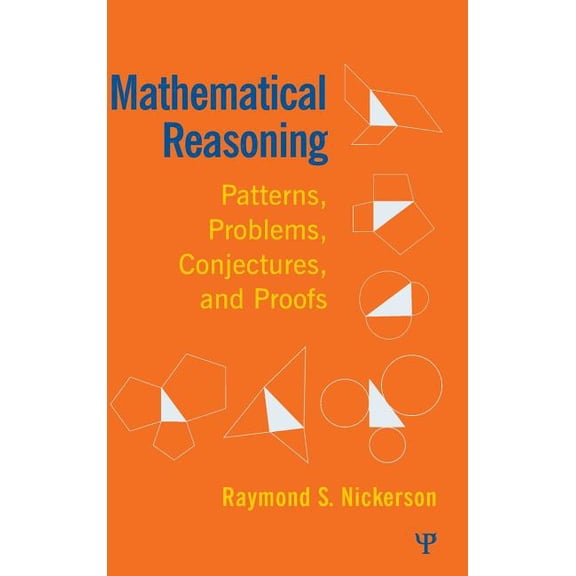 Mathematical Reasoning: Patterns, Problems, Conjectures, and Proofs, (Hardcover)
