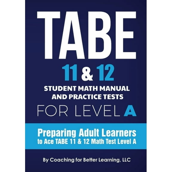 TABE 11 and 12 Student Math Manual and Practice Tests for Level A, (Paperback)