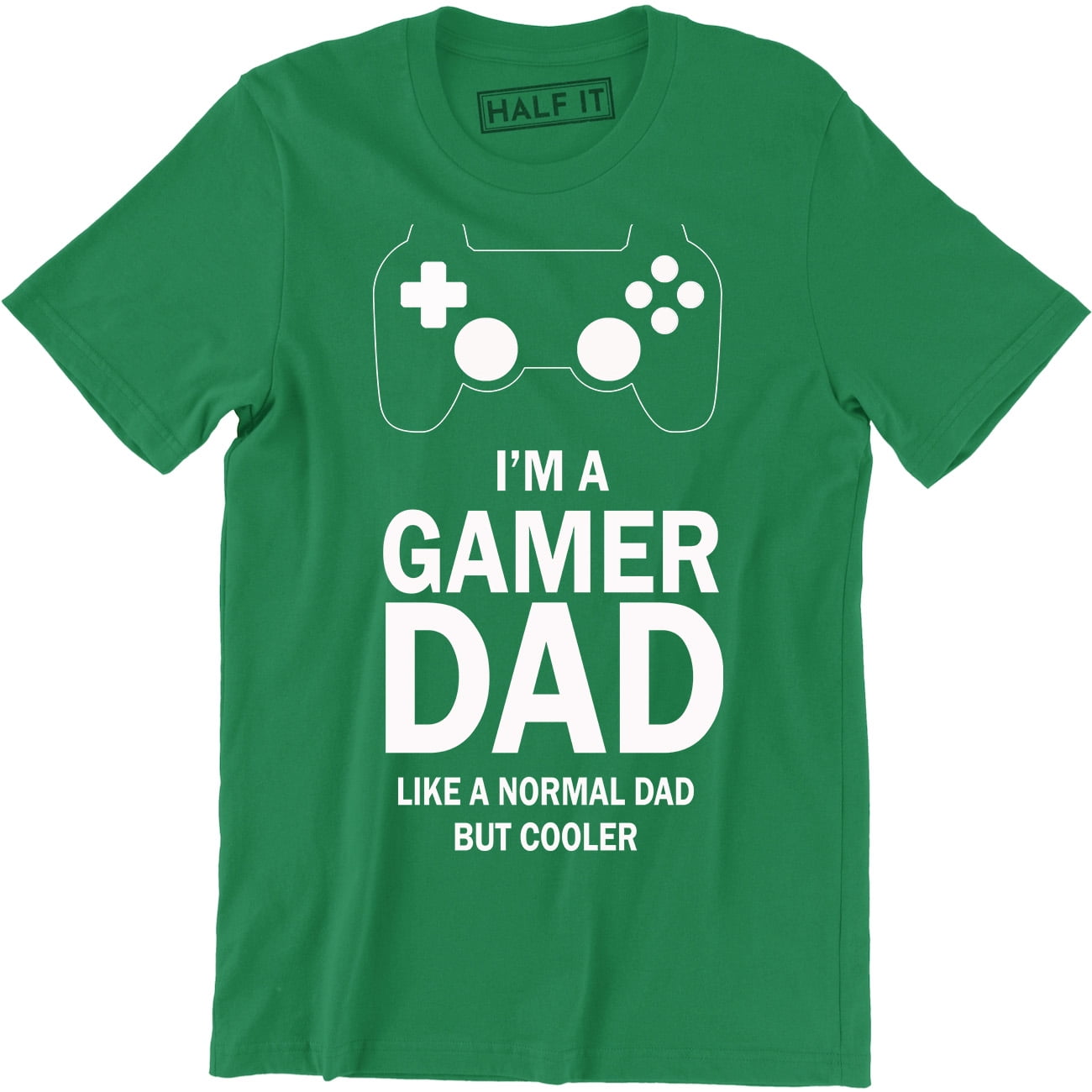 Im A Gamer Dad Like A Normal Dad But Cool Mens Fathers Day Gift T-Shirt ...