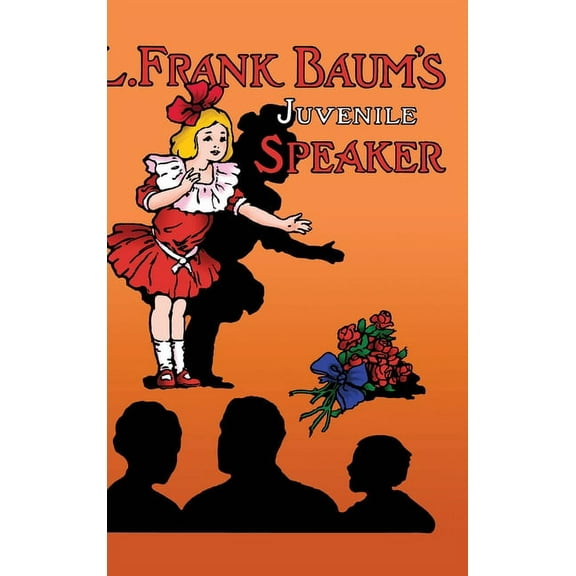 L. Frank Baum's Juvenile Speaker (hardcover), (Hardcover)