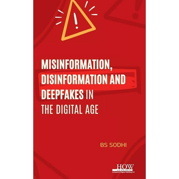 Misinformation, Disinformation and Deepfakes in the Digital Age, (Hardcover)