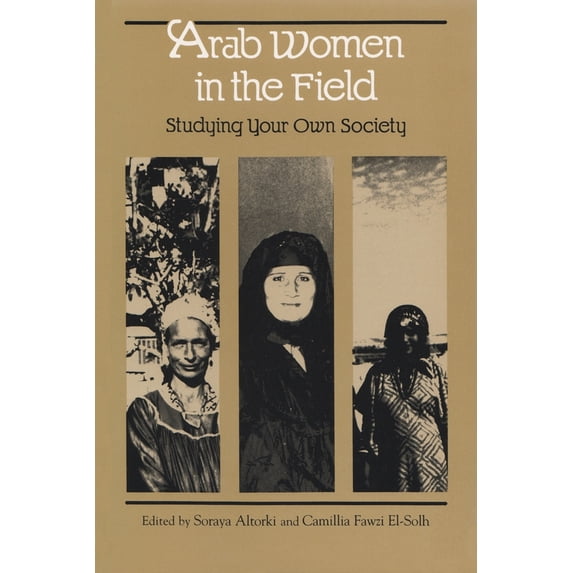 Pre-Owned Arab Women in the Field: Studying Your Own Society (Paperback)