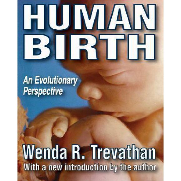 Human Birth: An Evolutionary Perspective