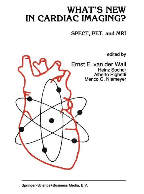 Developments in Cardiovascular Medicine: What's New in Cardiac Imaging?: Spect, Pet, and MRI (Paperback)