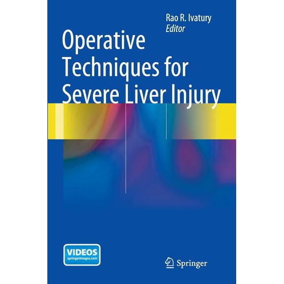 Operative Techniques for Severe Liver Injury, (Hardcover)
