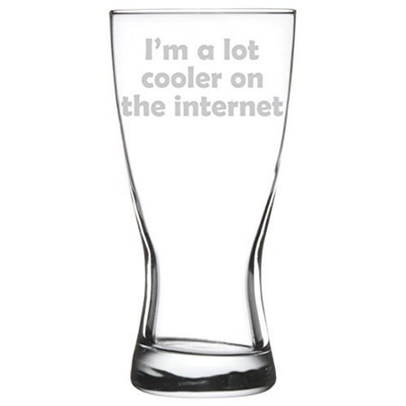 

15 oz Beer Pilsner Glass I m A Lot Cooler On The Internet