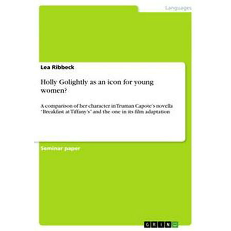 Holly Golightly as an icon for young women? - eBook