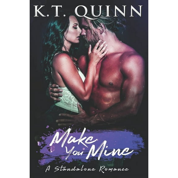 Make You Mine : A Standalone Contemporary Romance (Paperback)