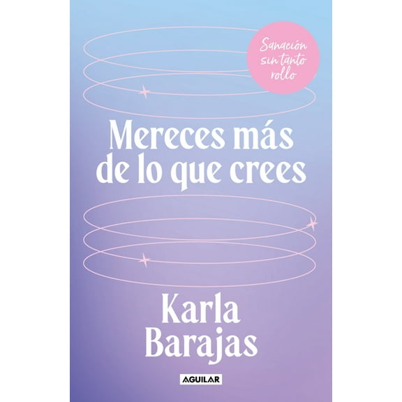 Mereces Más de Lo Que Crees - Sanación Sin Tanto Rollo / You Deserve More Than You Think: Peaceful Healing, (Paperback)