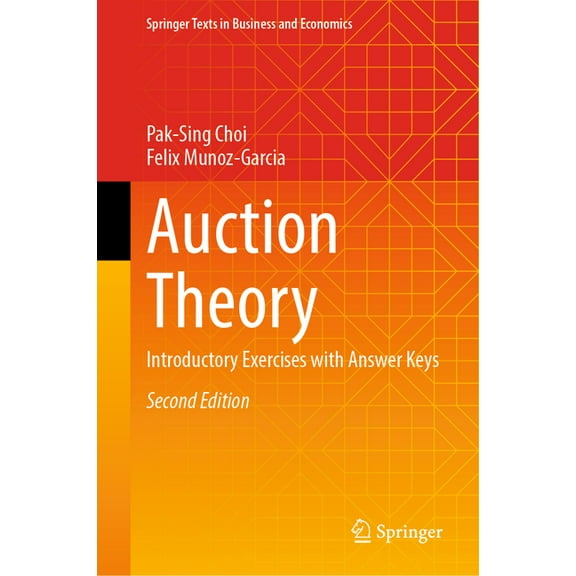 Springer Texts in Business and Economics Auction Theory: Introductory Exercises with Answer Keys, (Hardcover)