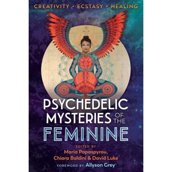 Pre-Owned Psychedelic Mysteries of the Feminine : Creativity, Ecstasy, and Healing (Paperback)
