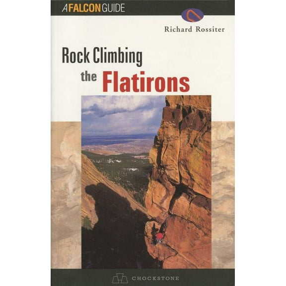 Regional Rock Climbing Rock Climbing the Flatirons, (Paperback)