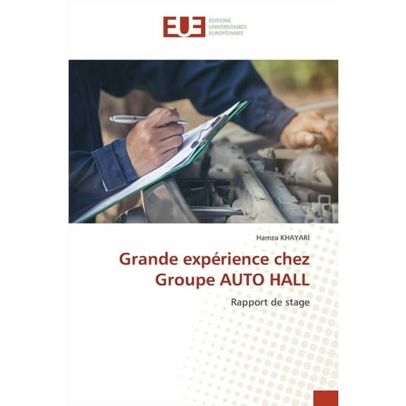 Grande expÃ©rience chez Groupe AUTO HALL, (Paperback)