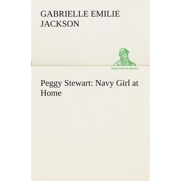 Peggy Stewart : Navy Girl at Home (Paperback)