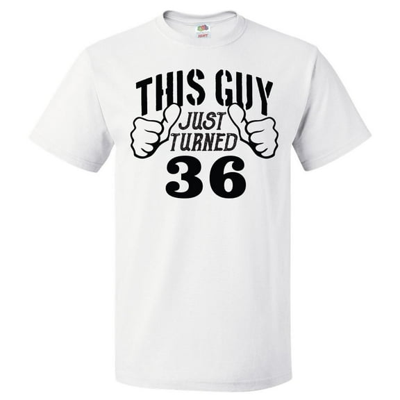 36th Birthday Gift For 36 Year Old This Guy Turned 36 T Shirt Gift