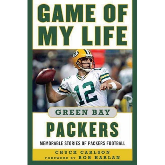 Pre-Owned Game of My Life: Game of My Life Green Bay Packers : Memorable Stories of Packers Football (Hardcover)