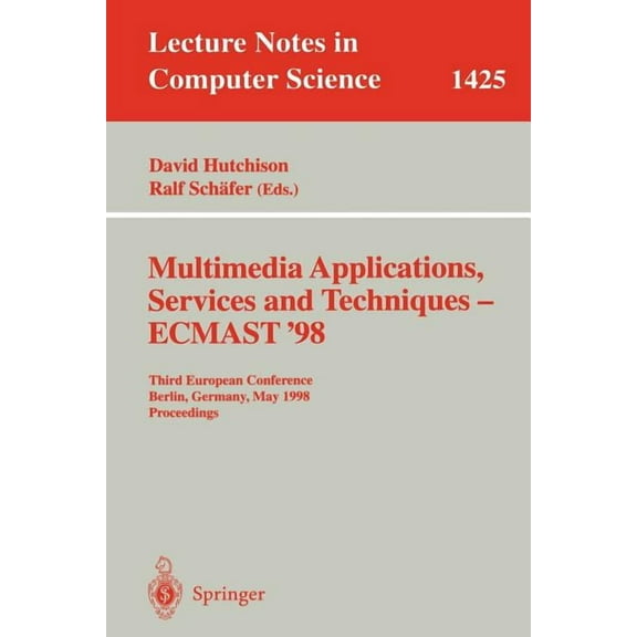 Lecture Notes in Computer Science Multimedia Applications, Services and Techniques - Ecmast'98: Third European Conference, Berlin, Germany, May 26-28, 199, Book 1425, (Paperback)