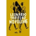 thumbnail image 1 of NO VUELVAS EDITORIAL ALMADIA LEONARDO TARIFEÑO, 1 of 2