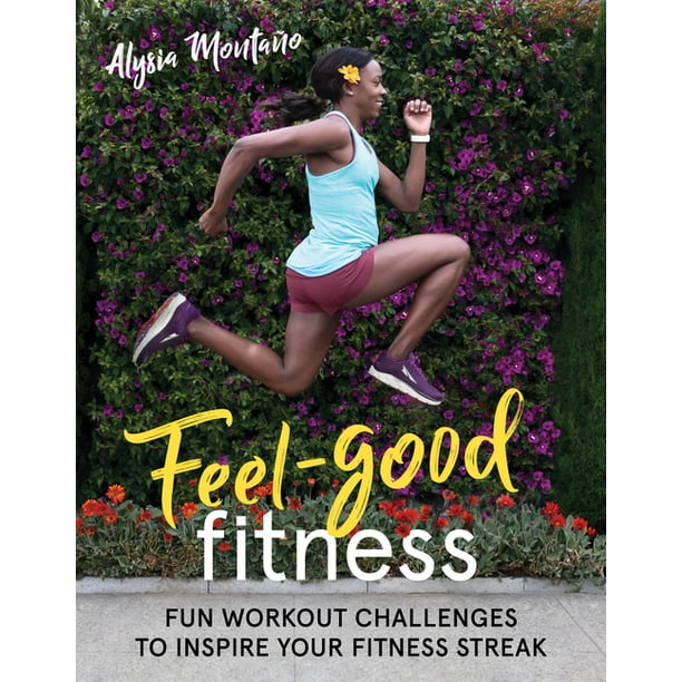 FeelGood Fitness Fun Workout Challenges to Inspire Your Fitness