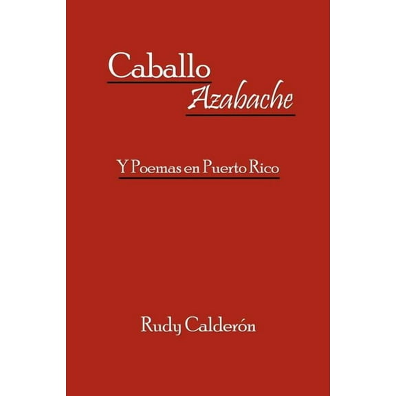Caballo Azabache: Y Poemas en Puerto Rico