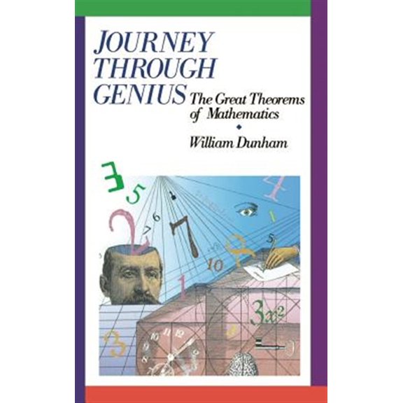 Pre-Owned Journey through Genius: Great Theorems of Mathematics (Wiley Science Editions) Paperback