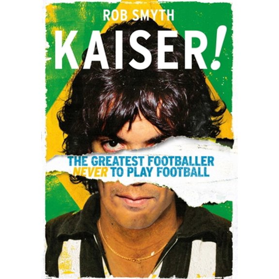 Pre-Owned Kaiser!: The Greatest Footballer Never to Play Football (Paperback) 1683584244 9781683584247