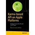thumbnail image 1 of Pre-Owned Karma-Based API on Apple Platforms: Building Privacy Into IOS and macOS Apps, (Paperback), 1 of 1