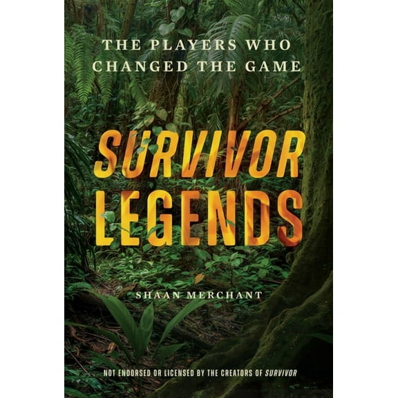 Survivor Legends: The Players Who Changed the Game (Unofficial & Unauthorized), (Hardcover)
