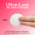 thumbnail image 6 of Swisspers 100% Ultra-Luxe Cotton Rounds, Soft & Strong, Lint-Free, 100% Pure Chlorine-Free Premium Cotton, Makeup Removal Rounds, Perfect for Skincare Routines, Made in USA, 100 Count, 6 of 11