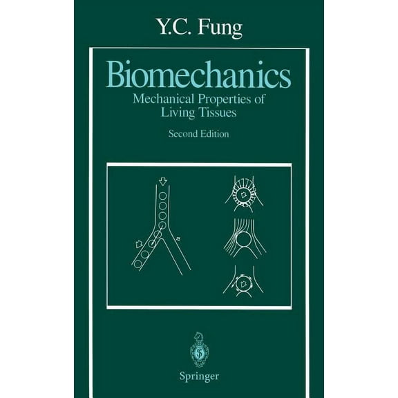 Biomechanics: Mechanical Properties of Living Tissues, (Hardcover)