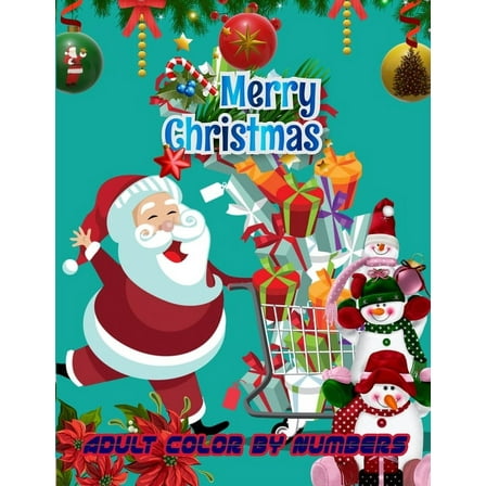 Merry Christmas Adult Color By Numbers : a beautiful colouring book with Christmas designs on a black background, for gloriously vivid colours (Paperback)