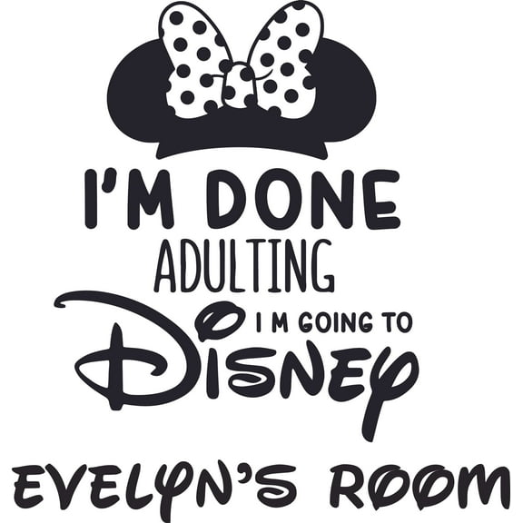 I'm Done Adulting Logo Cartoon Character Vinyl Customized Name Decal - Custom Vinyl Wall Art - Personalized Name - Baby Girls Boys Kids Bedroom Decal Room Stickers Decoration Size (40x35 inch)