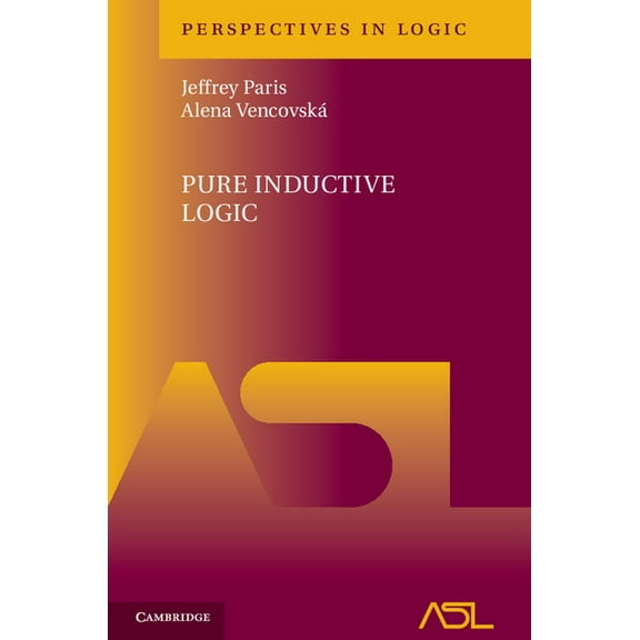 Perspectives in Logic Pure Inductive Logic, (Hardcover)
