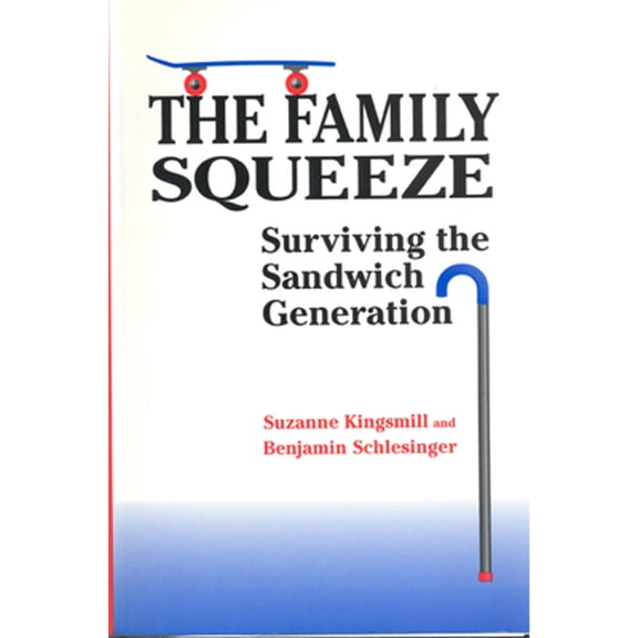 Pre-Owned The Family Squeeze: Surviving the Sandwich Generation (Paperback) 0802071341 9780802071347