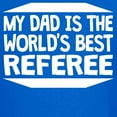 thumbnail image 3 of CafePress - My Dad Is The World's Best Referee T Shirt - Dark T-Shirt Kids XS-XL, 3 of 4