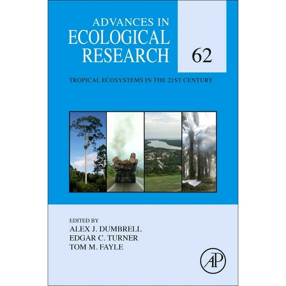 Advances in Ecological Research Tropical Ecosystems in the 21st Century: Volume 62, Book 62, (Hardcover)
