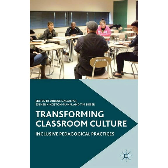 Transforming Classroom Culture: Inclusive Pedagogical Practices (Paperback)