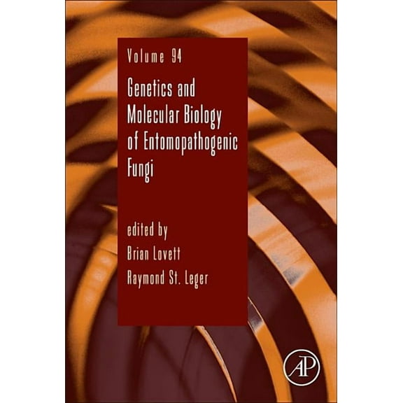 Advances in Genetics Genetics and Molecular Biology of Entomopathogenic Fungi: Volume 94, Book 94, (Hardcover)